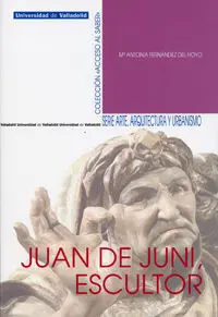 Juan de Juni, Escultor