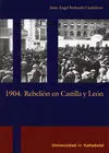 1904, Rebelión en Castilla y Leon