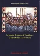 La Marina de Guerra de Castilla de la Edad Media (1248-1474)