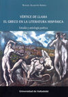 VÉRTICE DE LLAMA. EL GRECO EN LA LITERATURA HISPÁNICA