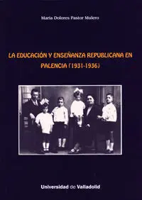 La Educación y Enseñanza Republicana en Palencia (1931-1936)