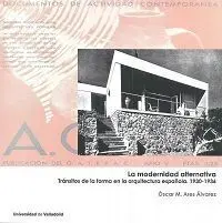 La Modernidad Alternativa. Tránsitos de la Forma en la Arquitectura Española. 1