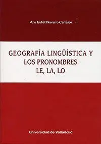 Geografía Lingüística y los Pronombres Le, La, lo