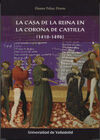 CASA DE LA REINA EN LA CORONA DE CASTILLA, LA. (1418-1496)