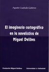 IMAGINARIO CARTOGRÁFICO EN LA NOVELÍSTICA DE MIGUEL DELIBES, EL