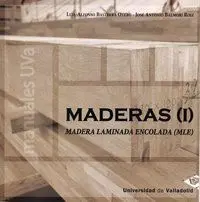 Maderas (I). Madera Laminada Encolada (Mle)