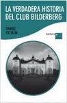 LA VERDADERA HISTORIA DEL CLUB BILDERBERG
