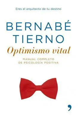 Optimismo Vital. Manual Completo de Psicología Positiva