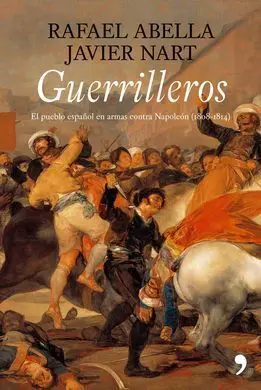 Guerrilleros. El Pueblo Español en Armas Contra Napoleón (1808-1814)