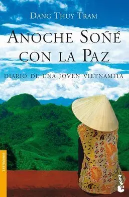 Anoche Soñé con la Paz. Diario de una Joven Vietnamita