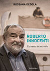 ROBERTO INNOCENTI EL CUENTO DE MI VIDA