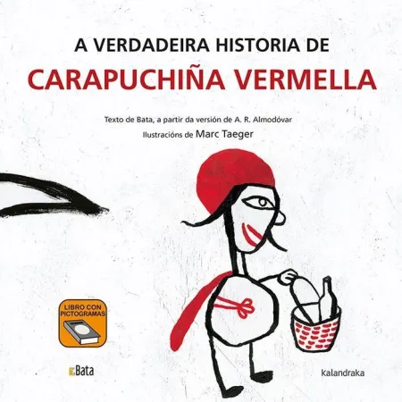 A Verdadeira Historia de Carapuchiña Vermella (Gal