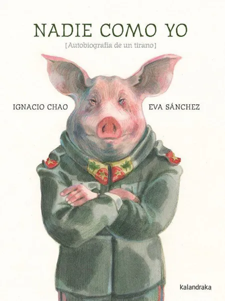Nadie Como yo (Autobiografia de un Tirano)