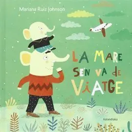 La Mare Sen Va de Viatge