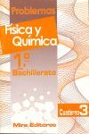 PROBLEMAS DE FÍSICA Y QUÍMICA, 1 BACHILLERATO. CUADERNO 3