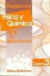 Problemas de Física y Química, 1 Bachillerato. Cuaderno 3