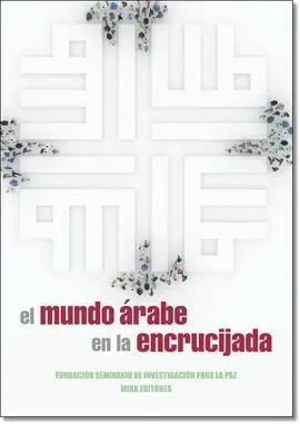 El Mundo Árabe en la Encrucijada
