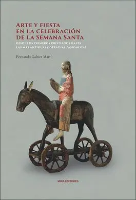 Arte y Fiesta en la Celebracion de la Semana Santa