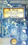 EL PILAR. LA HISTORIA Y LA TRADICIÓN