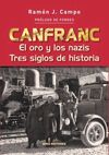 CANFRANC. EL ORO Y LOS NAZIS. TRES SIGLOS DE HISTORIA