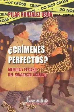 ¿Crímenes Perfectos? Meluca y el Caso del Bridgista Asesino