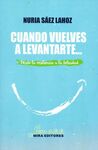 CUANDO VUELVES A LEVANTARTE... DESDE LA RESILIENCIA A LA FELICIDAD