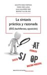 LA SINTAXIS PRÁCTICA Y RAZONADA (ESO, BACHILLERATO, OPOSICIÓN)