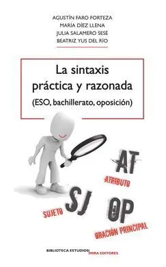 La Sintaxis Práctica y Razonada (Eso, Bachillerato, Oposición)