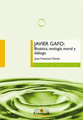 Javier Gafo: Bioética, Teología Moral y Diálogo