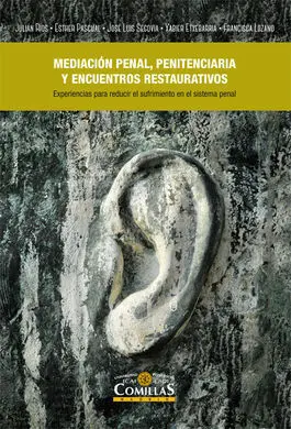 La Mediación Penal, Penitenciaria y Encuentros Restaurativos