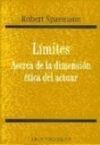 LÍMITES. ACERCA DE LA DIMENSIÓN ÉTICA DEL ACTUAR