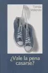 ¿Vale la Pena Casarse?