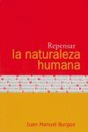 REPENSAR LA NATURALEZA HUMANA