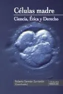 Células Madre. Ciencia Ética y Derecho