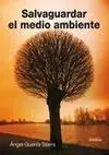 Salvaguardar el Medio Ambiente