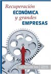 RECUPERACIÓN ECONÓMICA Y GRANDES EMPRESAS