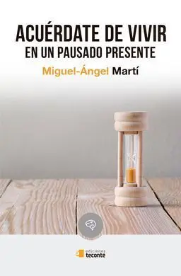 Acuerdate de Vivir en un Pausado Presente