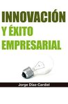 INNOVACIÓN Y ÉXITO EMPRESARIAL