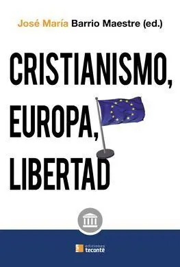 Cristianismo, Europa y Libertad