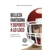 BELLEZA FANTASMA Y DEPORTE A LO LOCO