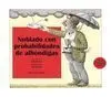 Nublado con Probabilidades de Albondigas