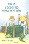 Hay un Cocodrilo Debajo de mi Cama