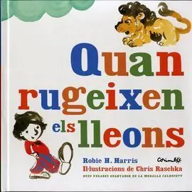 Quan Rugeixen Els Lleons