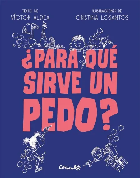 ¿ para qué Sirve un Pedo ?