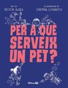PER A QUÈ SERVEIX UN PET?