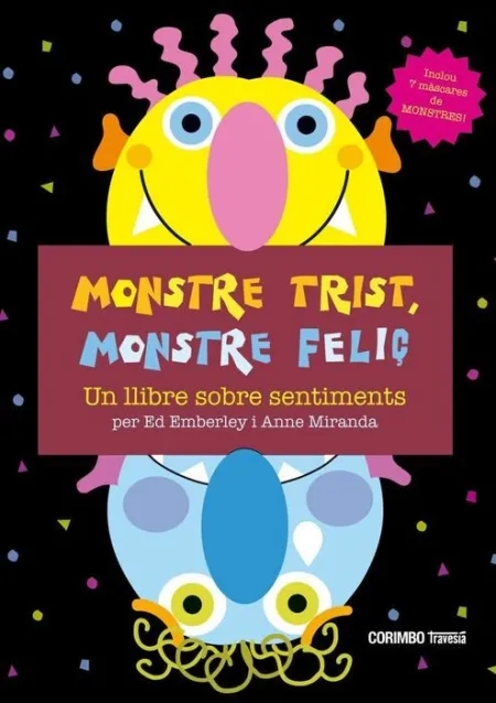 Monstre Trist, Monstre Feliç