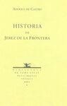 HISTORIA DE LA MUY NOBLE, MUY LEAL Y MUY ILUSTRE CIUDAD DE XEREZ DE LA FRONTERA