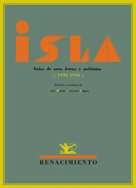 Isla. Hojas de Arte, Letras y Polémica (1932-1936) (Primera Época). Isla. Verso y Pros