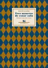 Tres Maneras de Estar Sola
