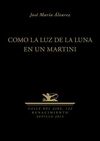 COMO LA LUZ DE LA LUNA EN UN MARTINI